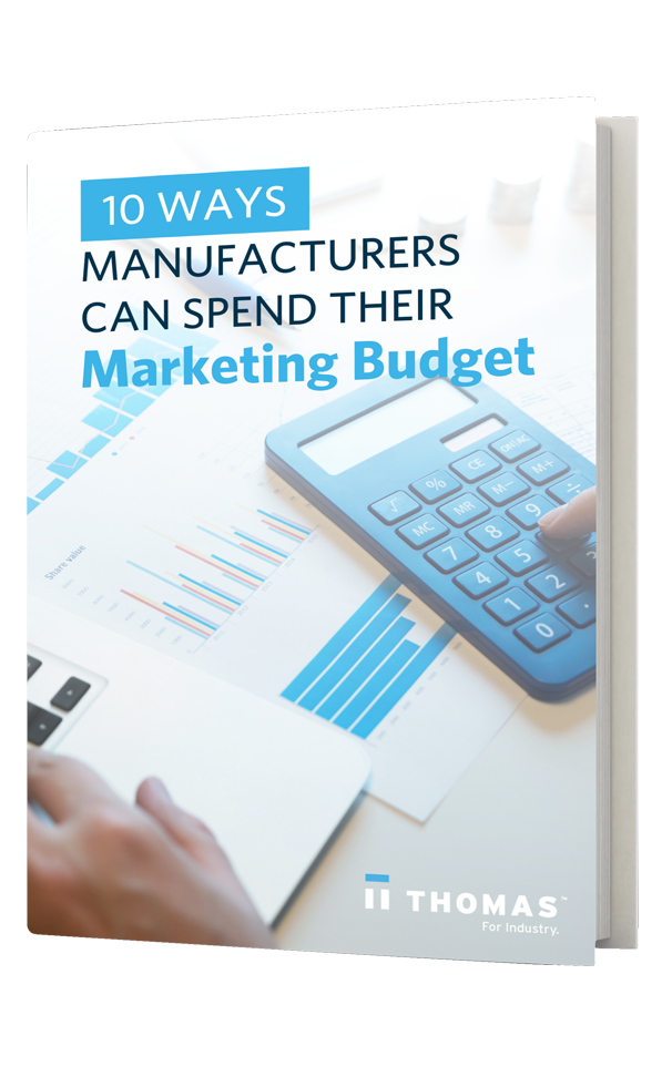 10 Ways Manufacturers Can Spend Their Marketing Budget